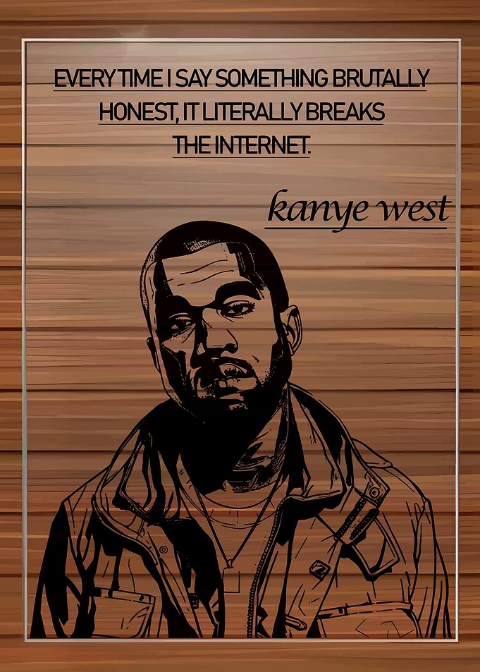 Kanye West Quote Print