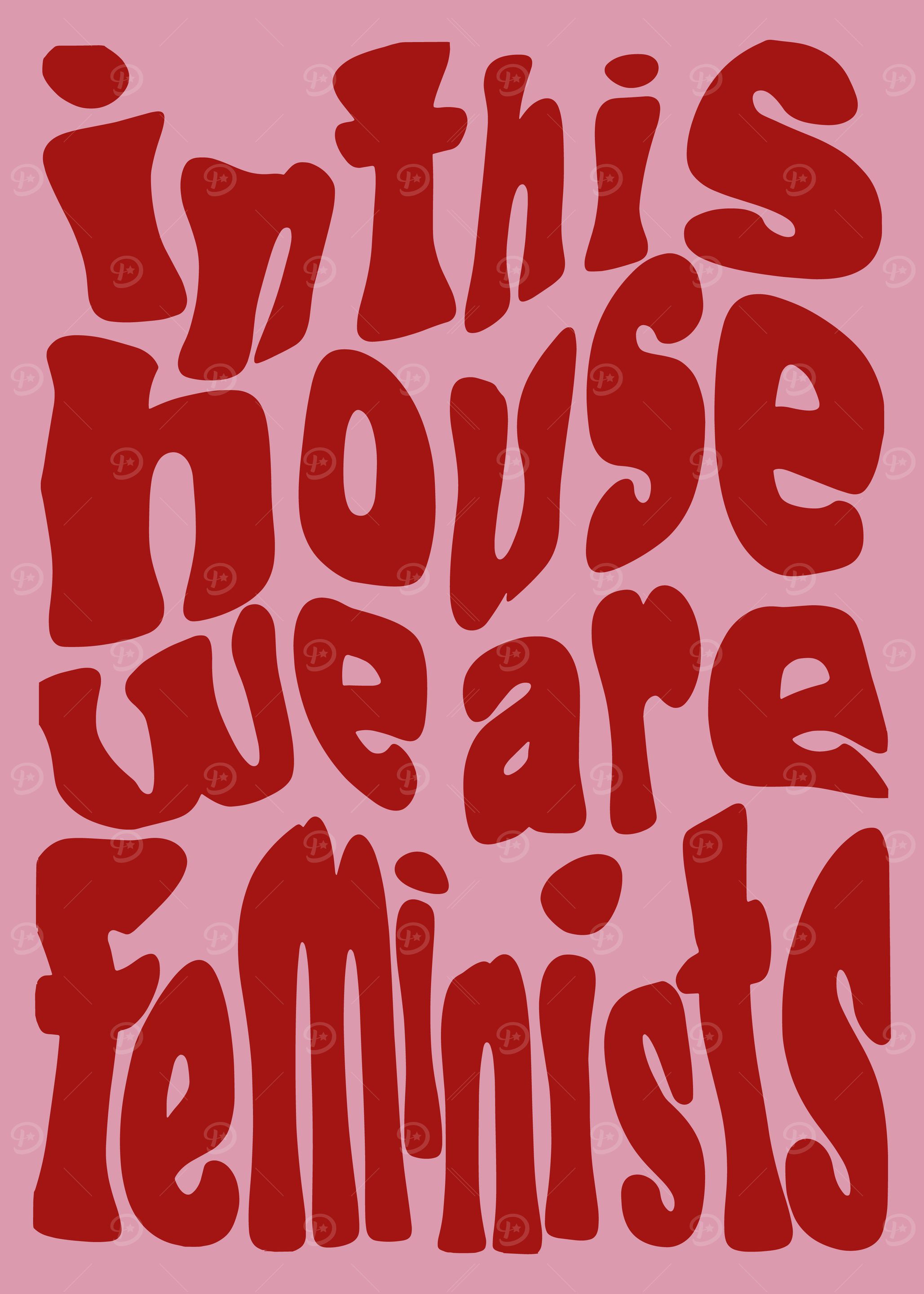 In this House we are Feminists Print - Female Empowerment Poster Feminist Quotes International Women's Day Gift Ideas trendy wall art