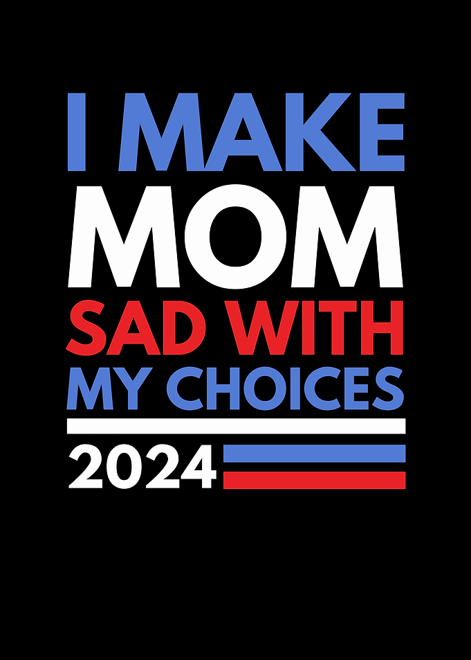 Mom Sad With My Choices 2024