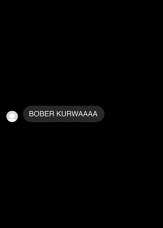 Text message 'BOBER KURWAAAA'