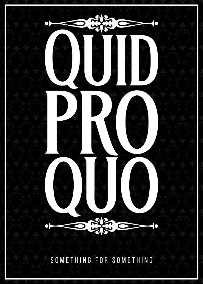Quid Pro Quo