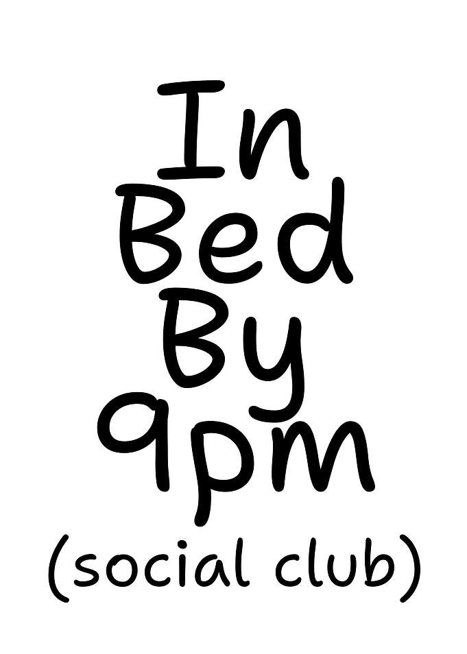 In Bed By 9pm Social Club