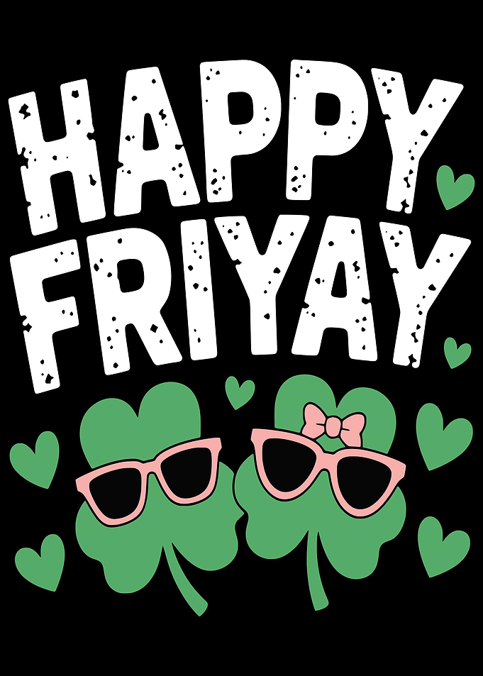 Happy Friday Fri Yay