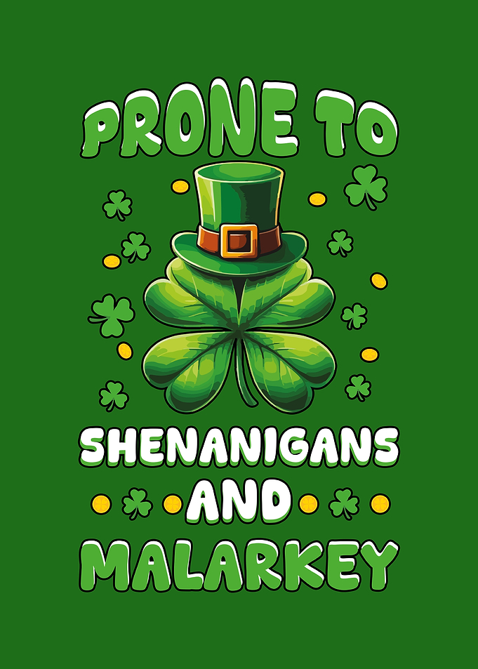 Shenanigans And Malarkey