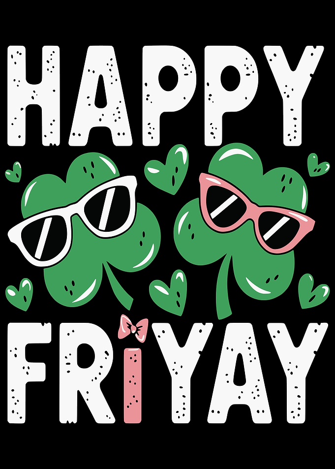 Happy Friday Fri Yay