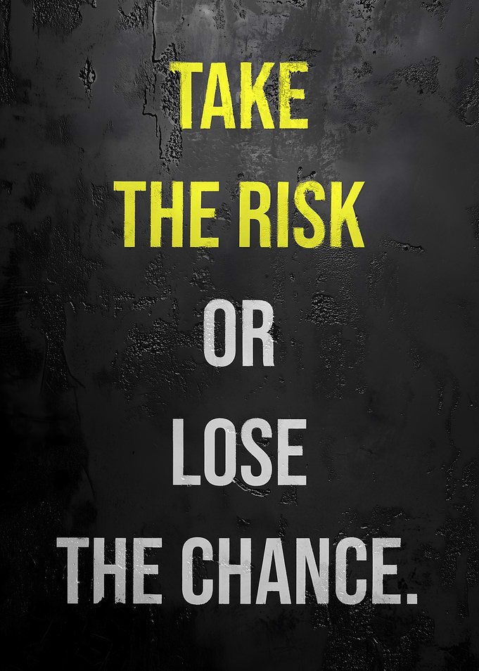 Take the Risk Motivation
