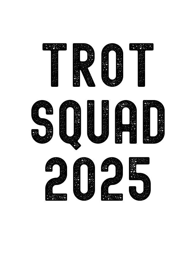 Trot Squad 2025