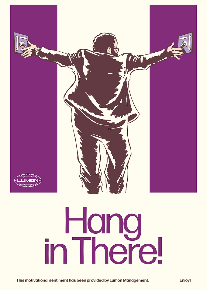Hang in There LUMON Motivational Poster