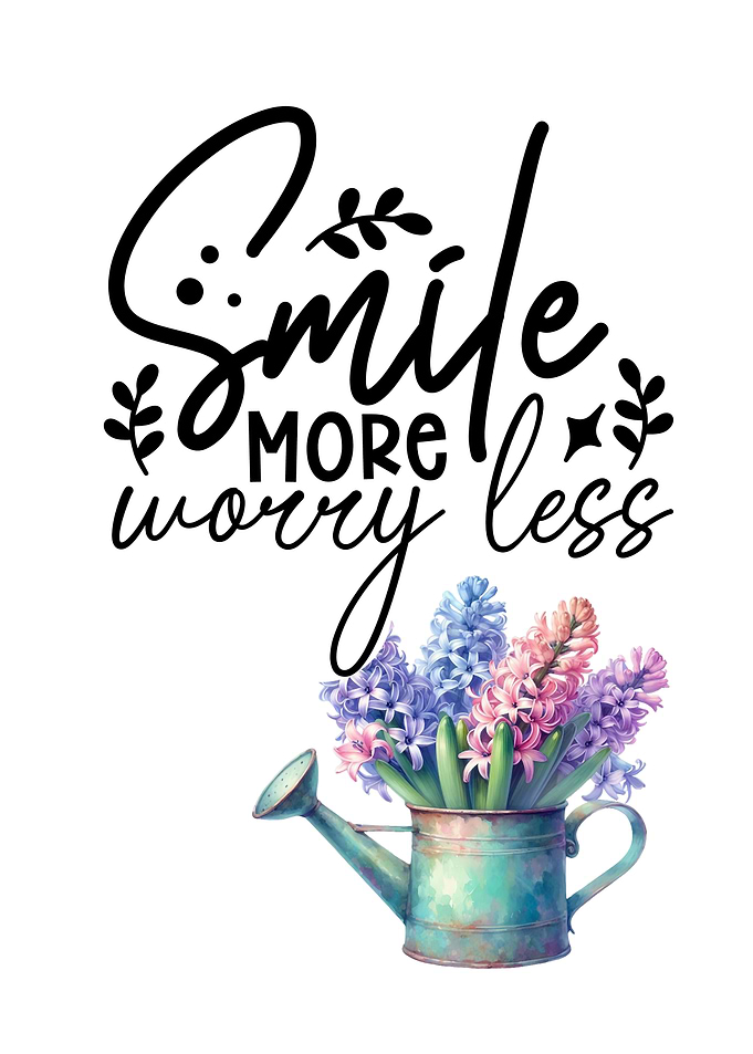Smile More Worry Less