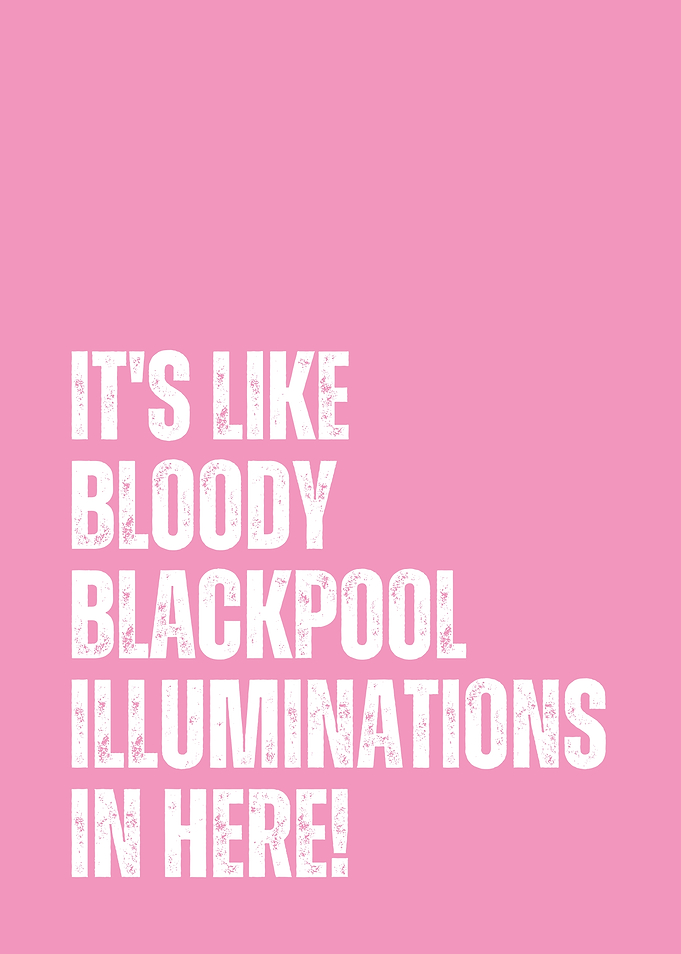 it's like bloody blackpool illuminations in here!