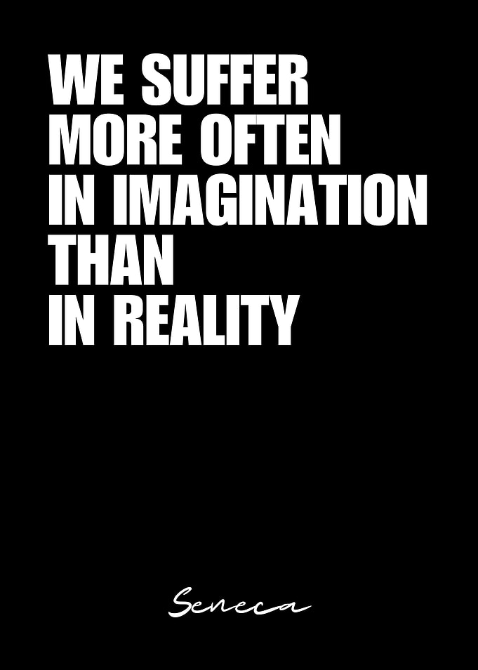 Seneca Quote - Imagination vs Reality