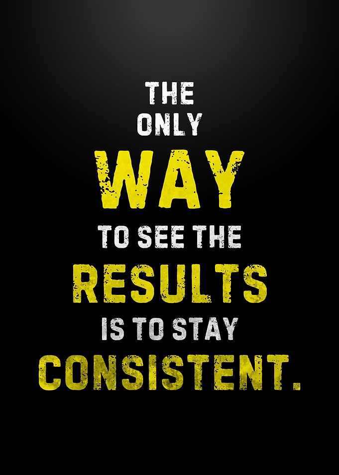 Stay Consistent Quote