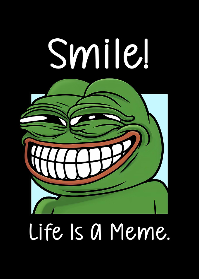 Pepe Meme - Life is a Meme