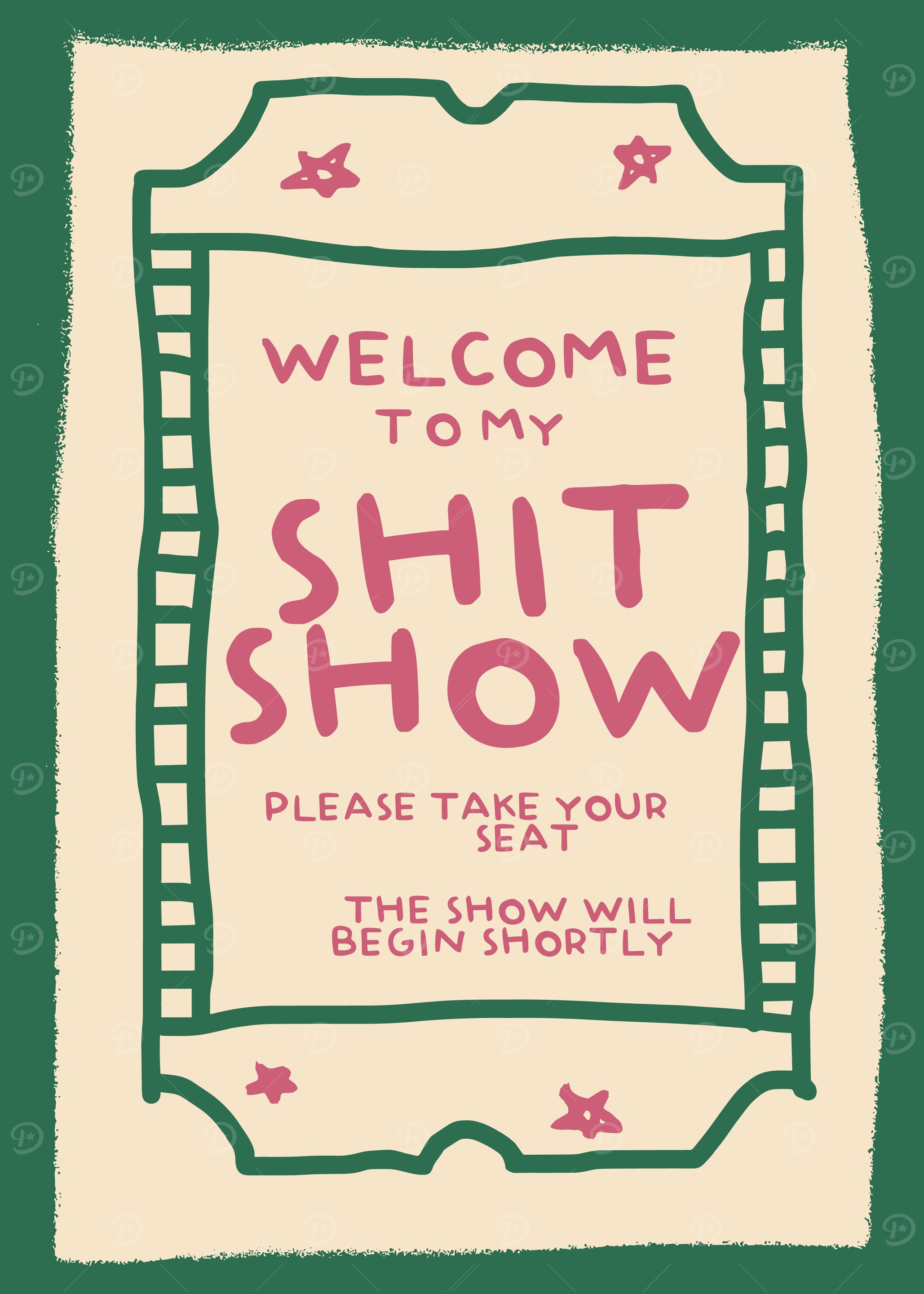 Welcome to My Shit Show Ticket