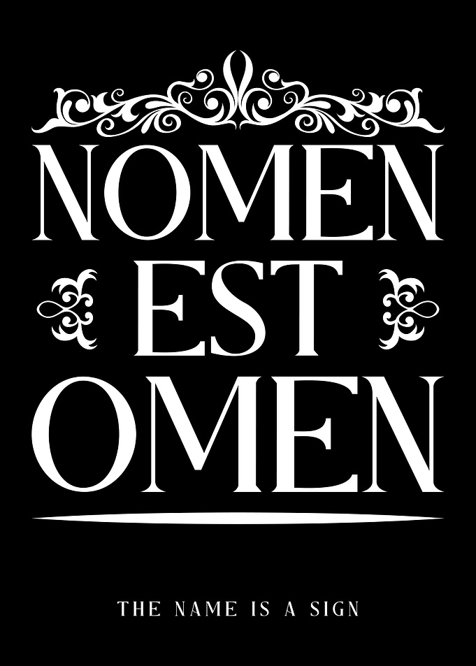 Nomen Est Omen