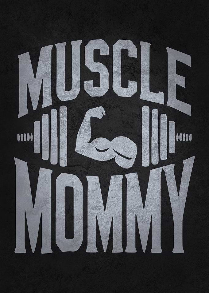 Muscle Mommy - Women's Gym Workout Fitness Motivational