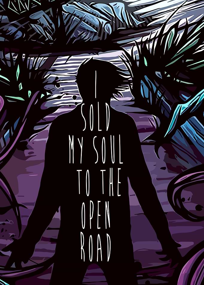 Sold My Soul to the Open Road