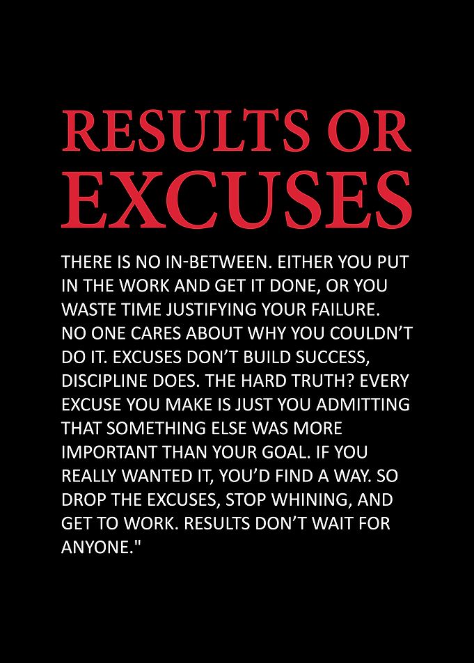 Results or Excuses