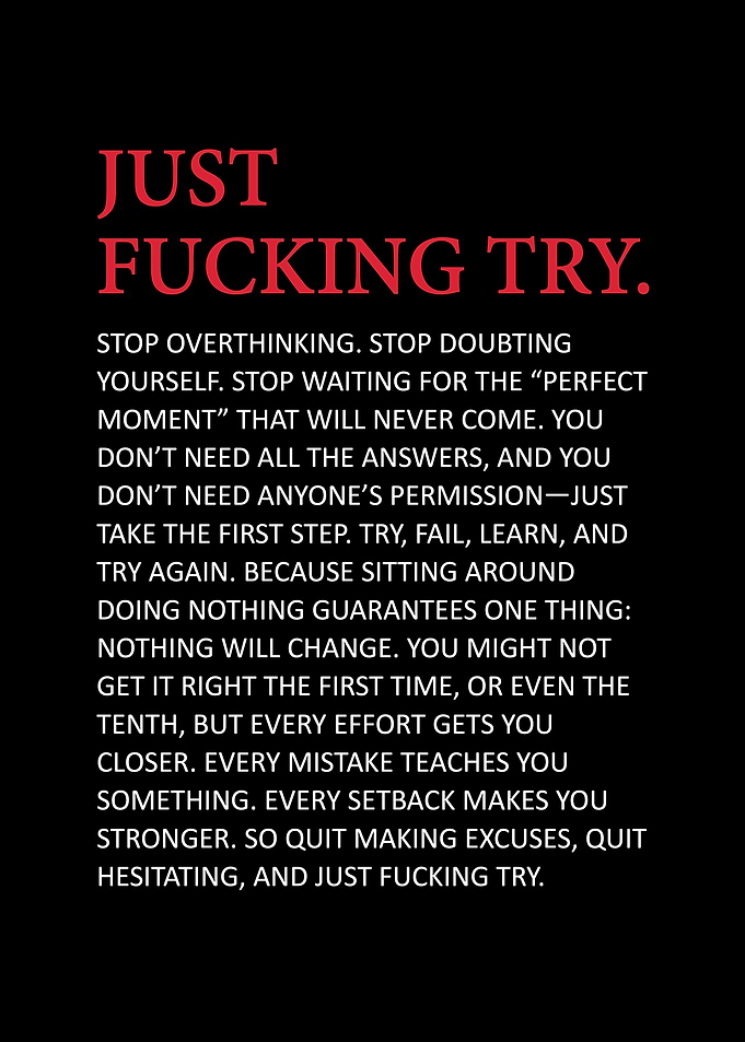Just Fucking Try