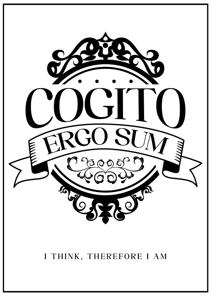 Cogito Ergo Sum