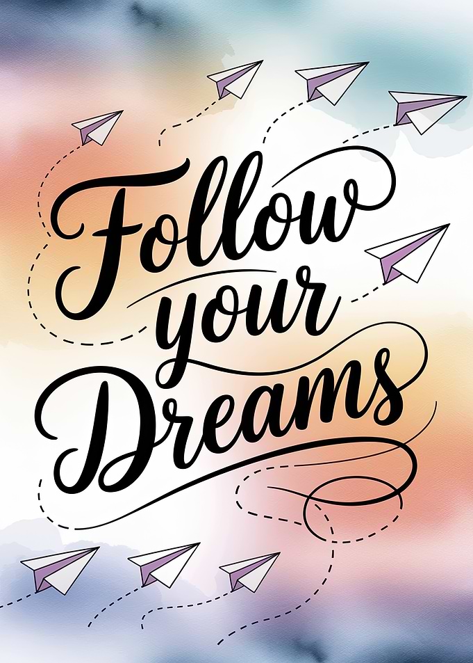 Follow Your Dreams Poster