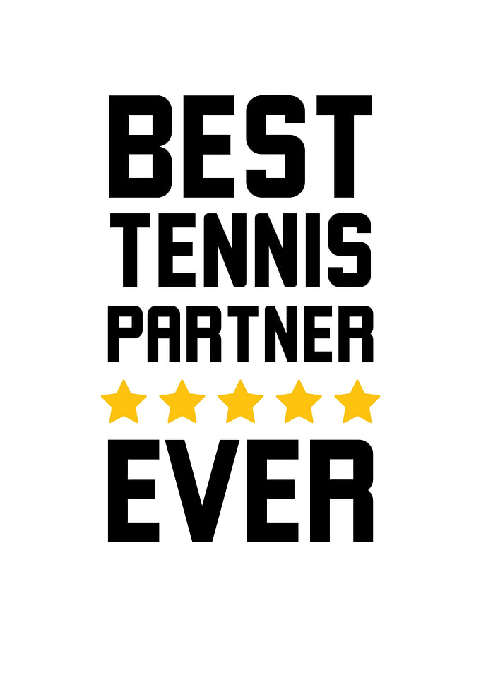 Best Tennis Partner Ever