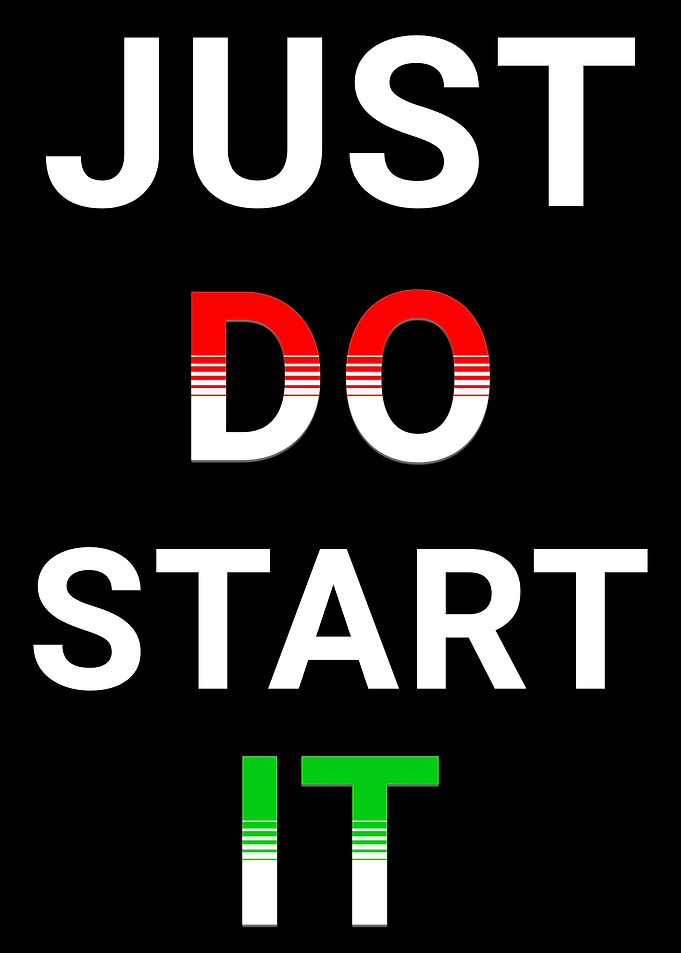 Just Do Start It
