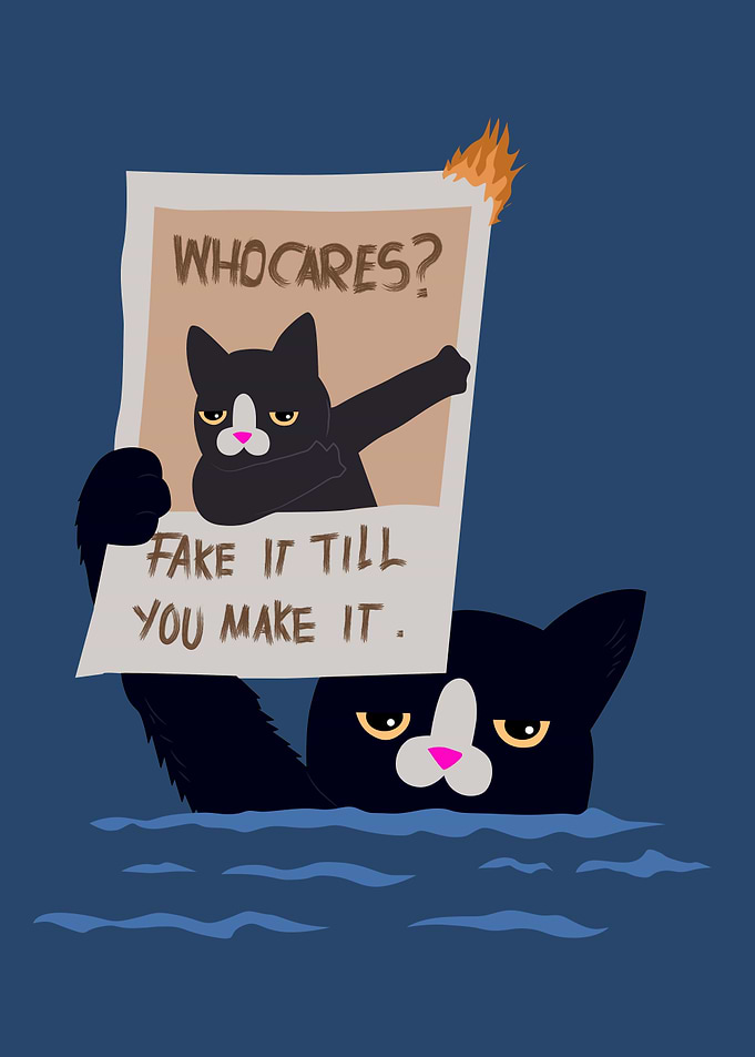 fake it till you make it