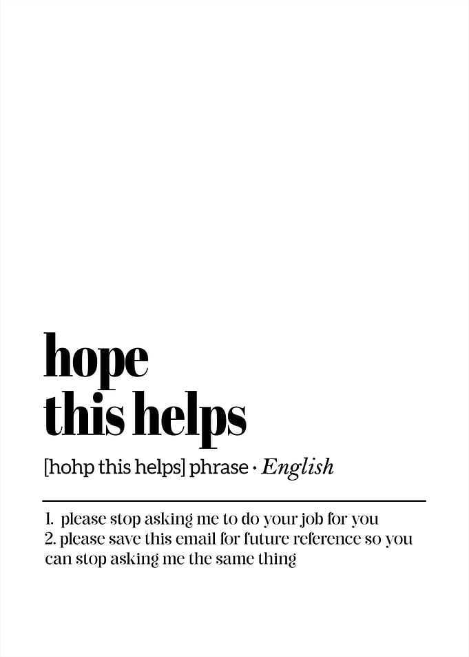 Hope This Helps - Sarcastic Phrase | Funny Office Decor Poster