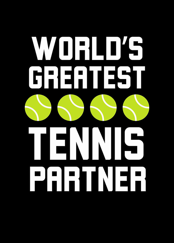 World's Greatest Tennis Partner