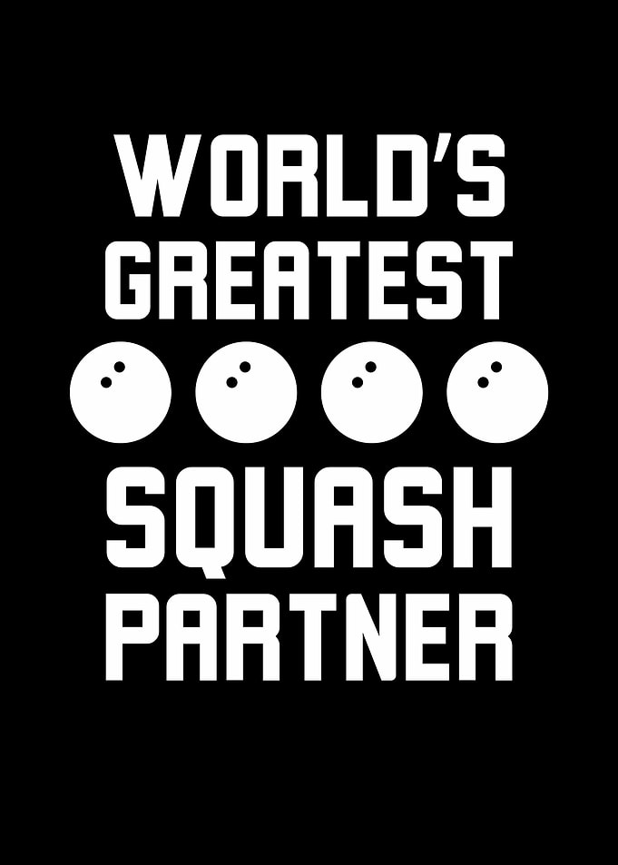 World's Greatest Squash Partner