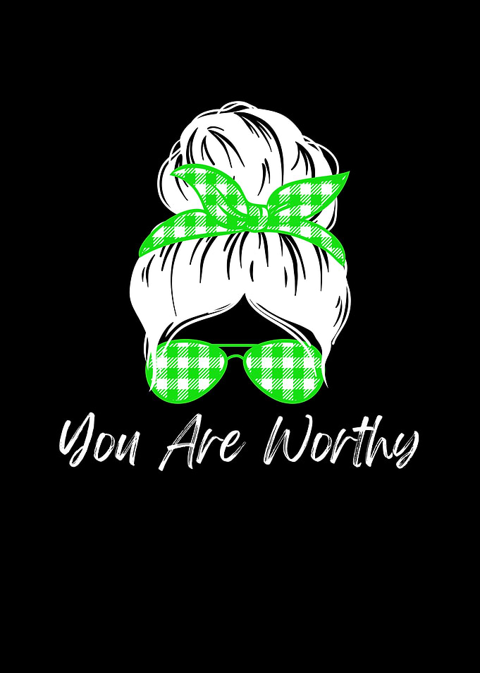 You Are Worthy Graphic