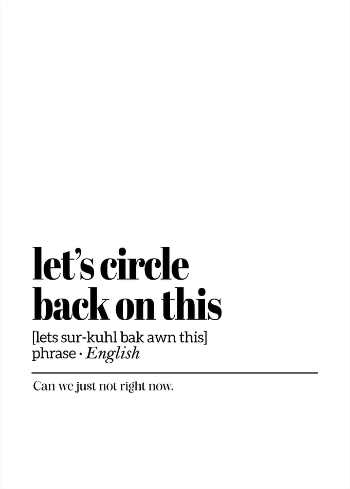 Let’s Circle Back On This – Funny Office Quote Poster for Meetings