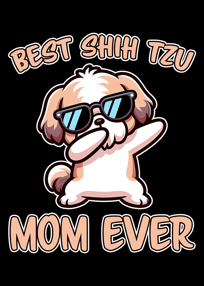 Best Shih Tzu Mom Ever