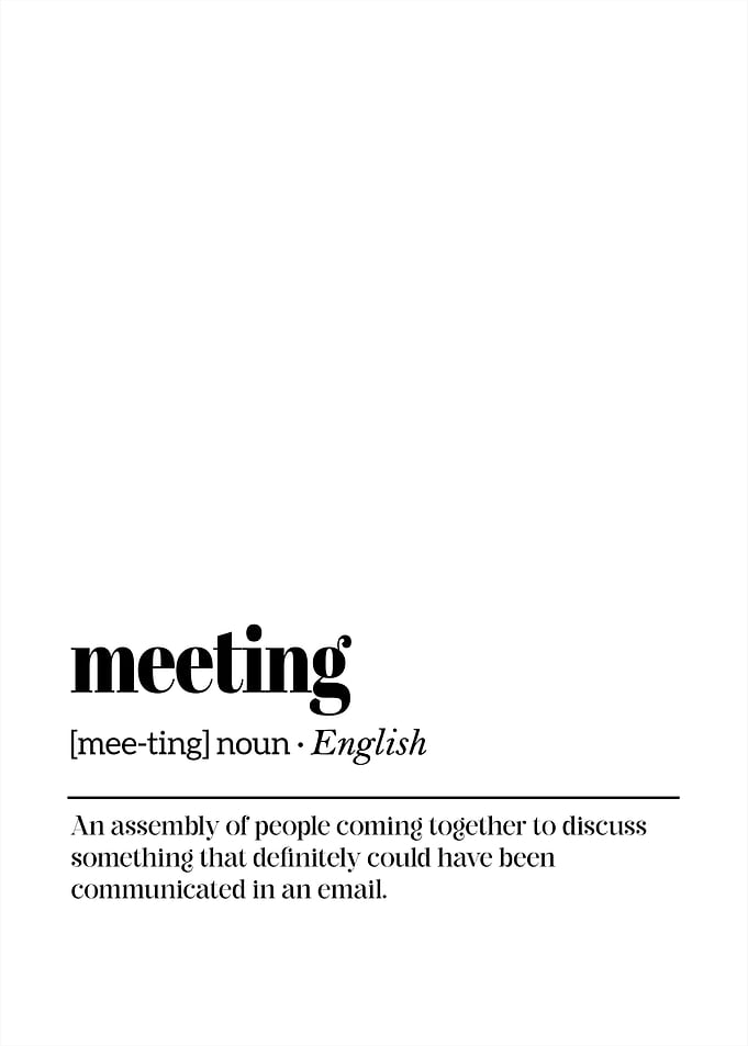 Meeting Funny Office Quote Poster for Corporate Humor