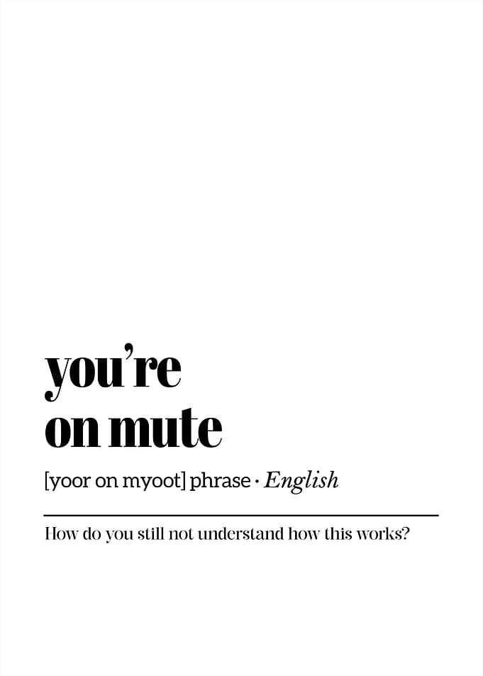 You’re on Mute – Funny Virtual Meeting Poster for Work