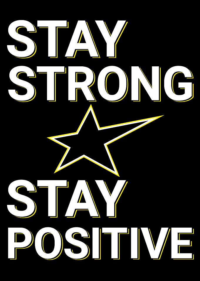 Stay Strong, Stay Positive