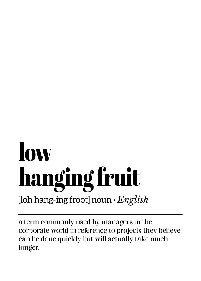 Low Hanging Fruit - The Corporate Struggle, office memes