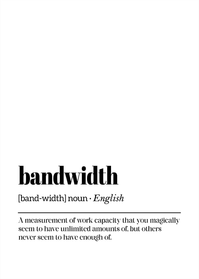 Bandwidth Definition Print - Unlimited or Not? work stress humor.