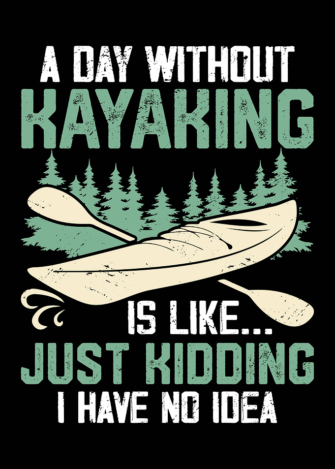 A Day Without Kayaking