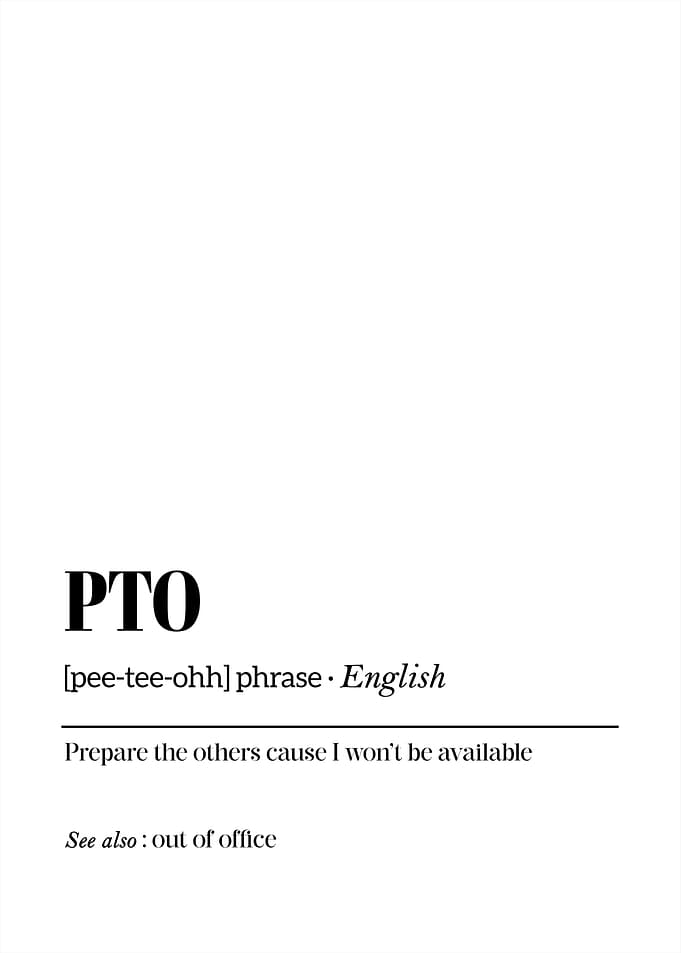 PTO Funny Office Wall Art – Sarcastic Work Humor Poster