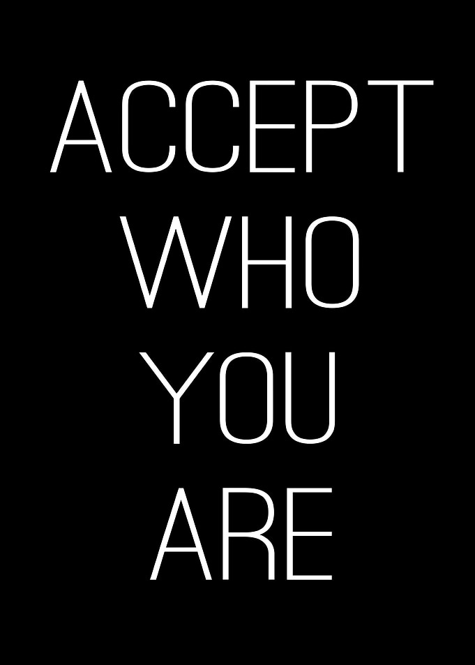 Accept Who You Are