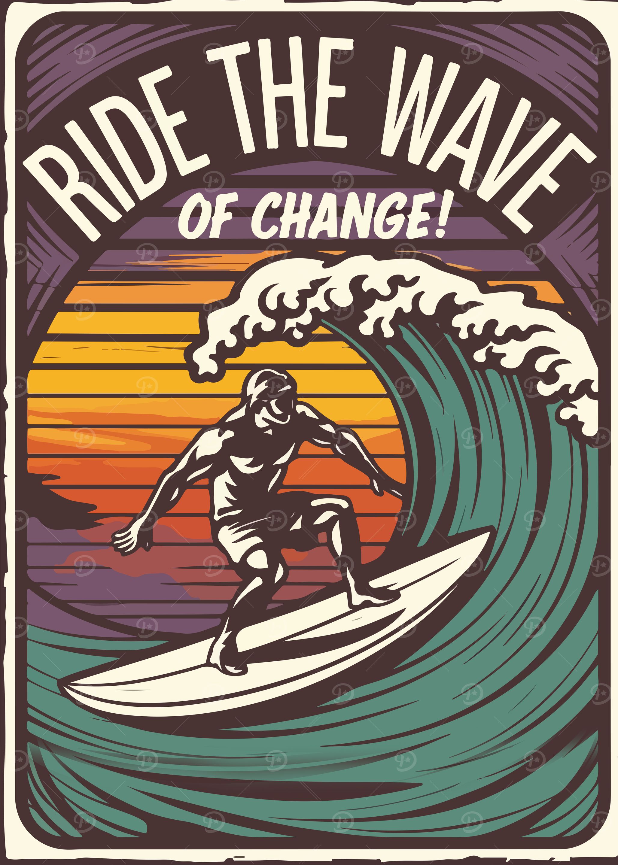 Ride the Wave of Change