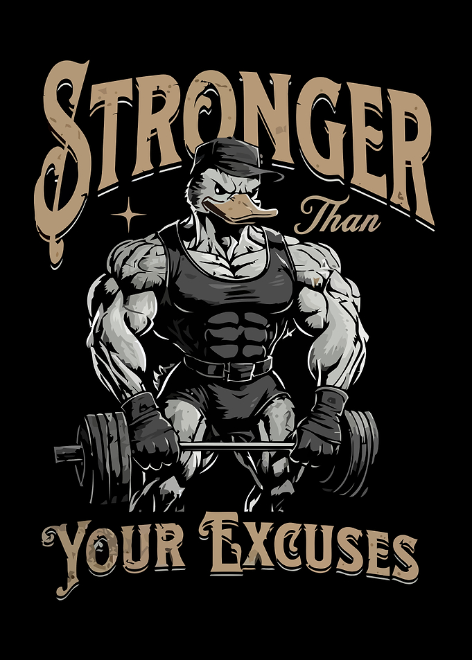 Stronger Than Excuses Duck