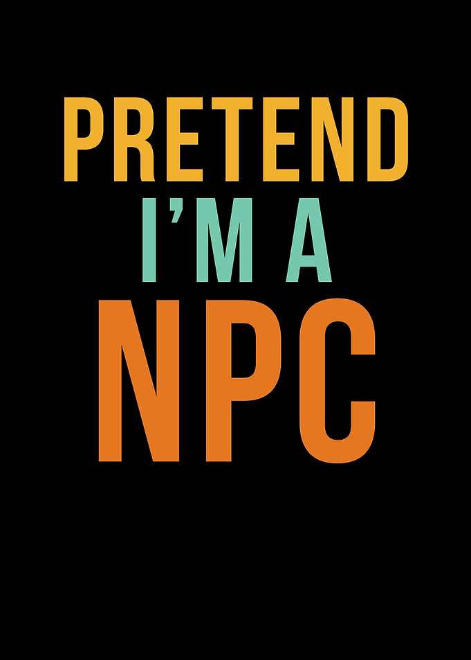 Pretend I'm an NPC