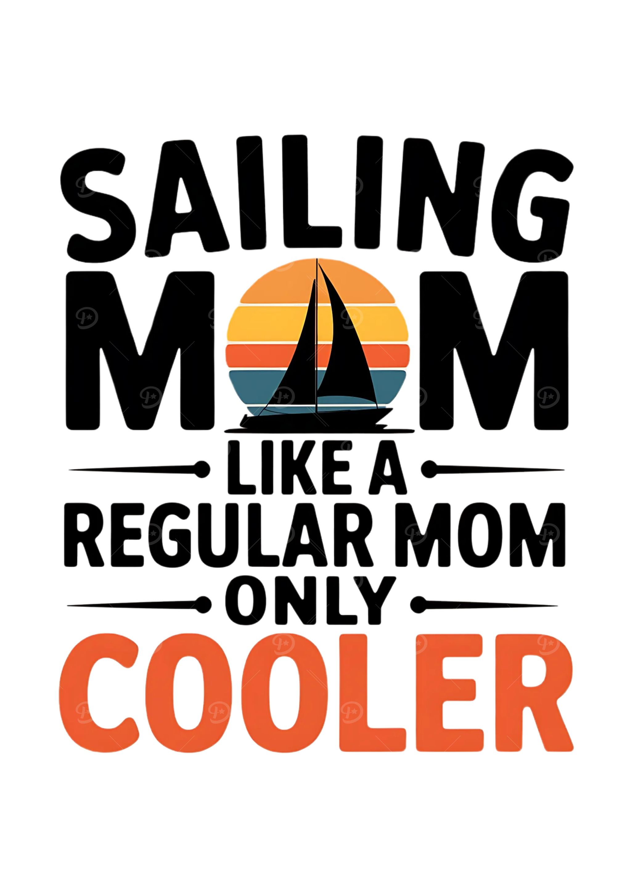 Funny Sailing Mom Quote