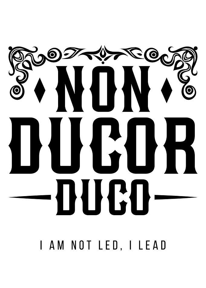 Non Ducor Duco - I Lead