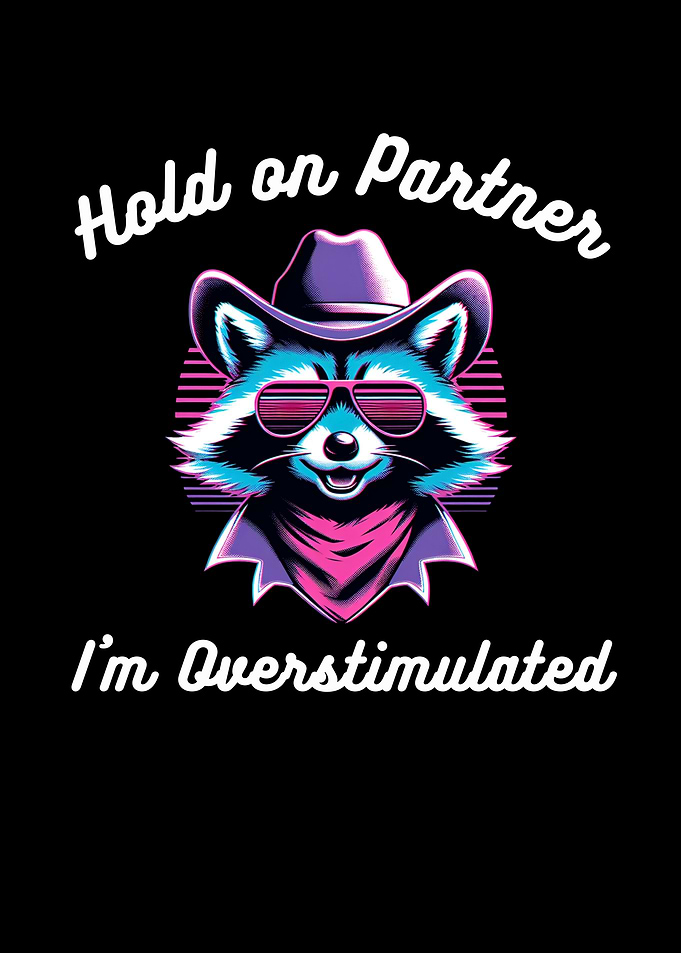Raccoon Cowboy Overstimulated