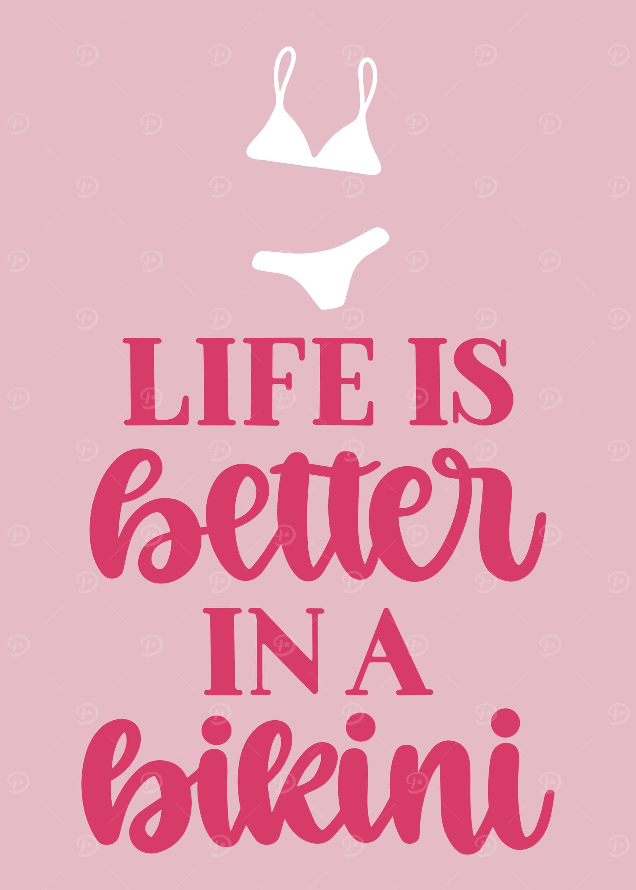 Life is Better in a Bikini