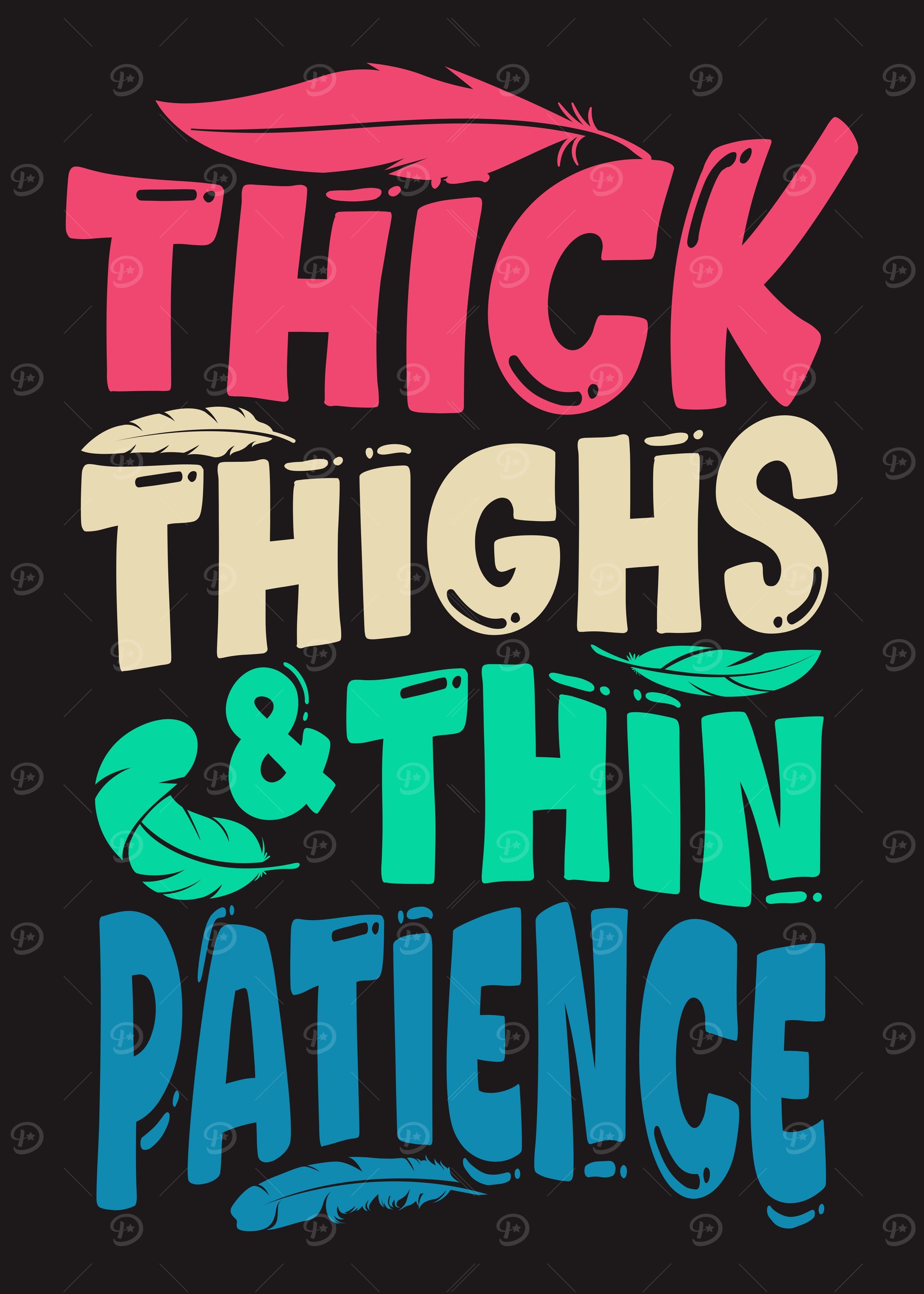 Thick Thighs & Thin Patience